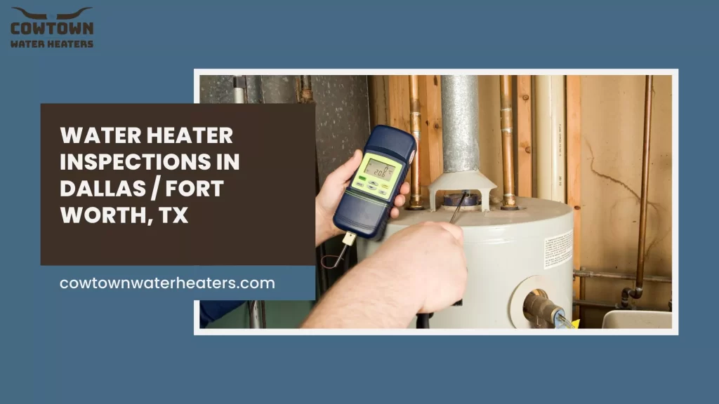 Water Heater Inspection Services Card in Fort Worth